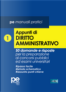 Appunti di diritto amministrativo. 50 domande e risposte per la preparazione ai concorsi pubblici ed esami universitari. Vol. 1