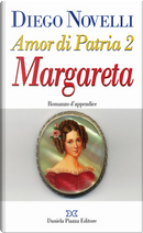 Amor di patria. Vol. 2: Margareta by Diego Novelli