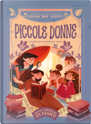 Piccole donne. Piccola libreria dei classici by Louisa May Alcott