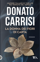 La donna dei fiori di carta by Donato Carrisi
