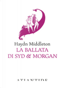 La ballata di Syd & Morgan by Haydn Middleton