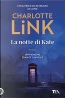 La notte di Kate. Le indagini di Kate Linville by Charlotte Link