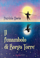 Il funambolo di Borgo Torre by Patrizia Doria
