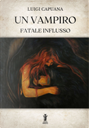 Un vampiro-Fatale influsso by  Luigi Capuana
