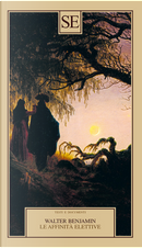 Le affinità elettive by Walter Benjamin