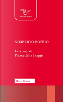 La strage di piazza della Loggia by Norberto Bobbio