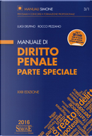 Manuale di diritto penale. Parte speciale by Luigi Delpino, Rocco Pezzano
