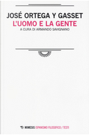 L'uomo e la gente by José Ortega y Gasset
