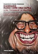 Gianmario mangi come una capra. La mia "psicoanalisi" in caricatura by Francesco Frank Federighi