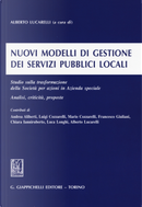 Nuovi modelli di gestione dei servizi pubblici locali. Studio sulla trasformazione della Società per azioni in Azienda speciale. Analisi, criticità, proposte