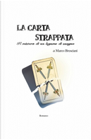 La carta strappata. Il mistero di un legame di sangue by Marco Bresciani