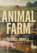 Animal farm by George Orwell