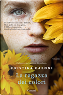 La ragazza dei colori by Cristina Caboni