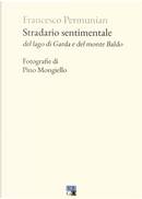 Stradario sentimentale del Lago di Garda e del Monte Baldo by Francesco Permunian