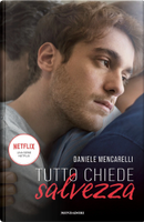 Tutto chiede salvezza by Daniele Mencarelli