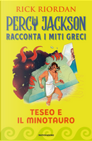 Teseo e il Minotauro. Percy Jackson racconta i miti greci by Rick Riordan