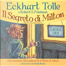 Il segreto di Milton by Eckhart Tolle, Robert S. Friedman