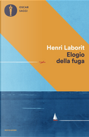 Elogio della fuga by Henri Laborit