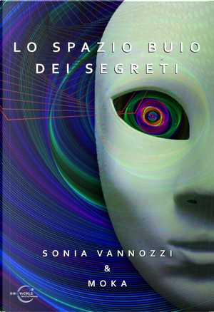 Lo spazio buio dei segreti by Moka, Sonia Vannozzi
