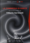 La Commedia di Dante raccontata e letta da Vittorio Sermonti. Audiolibro. 9 CD Audio formato MP3 by Dante Alighieri, Vittorio Sermonti