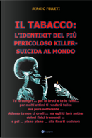 Il tabacco: l'identikit del più pericoloso killer-suicida al mondo by Sergio Felleti