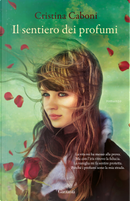 Il sentiero dei profumi by Cristina Caboni