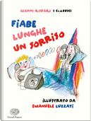 Fiabe lunghe un sorriso by Gianni Rodari