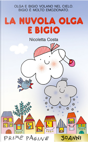 La nuvola Olga e Bigio. Stampatello maiuscolo by Nicoletta Costa