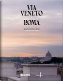 Via Veneto, Roma. Sguardi Tra Storia E Futuro-Views, Past and Future