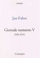 Giornale notturno (2006-2012). Vol. 5 by Jan Fabre