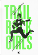 Trail rock girls. Storie di donne, montagne e chitarre storte by Simone Sarasso