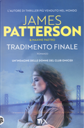 Tradimento finale by James Patterson, Maxine Paetro