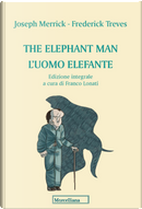The elephant man. L'uomo elefante by Frederick Treves, Joseph Merrick