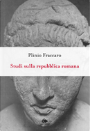 Studi sulla Repubblica romana by Plinio Fraccaro