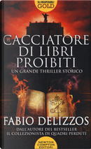Il cacciatore di libri proibiti by Fabio Delizzos
