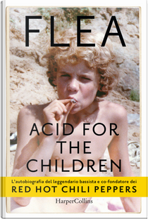 Acid for the children by Flea