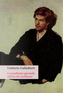 La condizione giovanile nell'età del nichilismo by Umberto Galimberti