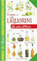 Grappe e liquorini dalla cantina dell'abbazia by Adriano Del Fabro, Nilla Turri