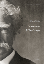 Le avventure di Tom Sawyer by Mark Twain