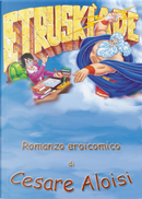 Etruskìade. Romanzo eroicomico by Cesare Aloisi