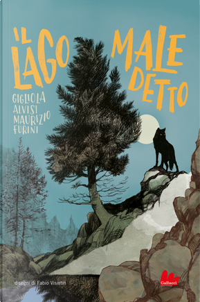 Il lago maledetto by Gigliola Alvisi, Maurizio Furini