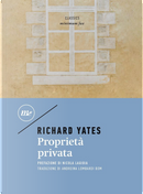 Proprietà privata by Richard Yates