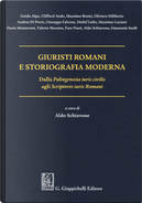 Giuristi romani e storiografia moderna. Dalla «Palingenesia iuris civilis» agli «Scriptores iuris Romani»
