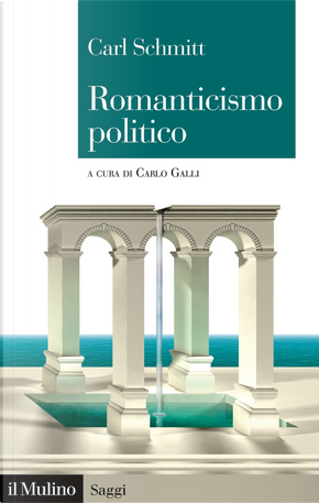 Romanticismo politico by Carl Schmitt