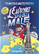 L'Europa spiegata male by Francesco Muzzopappa