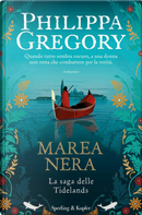Marea nera. La saga delle Tidelands by Philippa Gregory