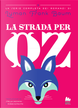 La strada per Oz by L. Frank Baum