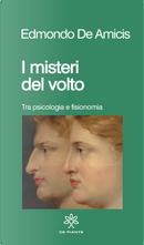 I misteri del volto. Sulla fisiognomica by Edmondo De Amicis
