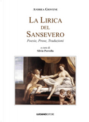 La lirica del Sansevero. Poesie, prose, traduzioni by Andrea Giovene