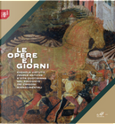 Le opere e i giorni. Exempla virtutis favole antiche e vita quotidiana nel racconto dei cassoni rinascimentali